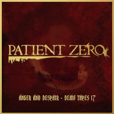 Patient Zero : Anger & Despair